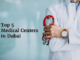 Top 5 medical centers in dubai